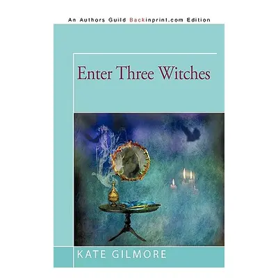 "Enter Three Witches" - "" ("Gilmore Kate")