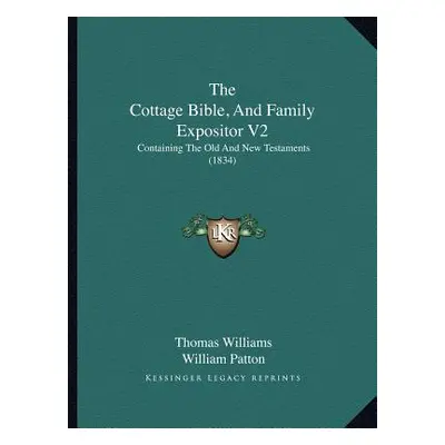 "The Cottage Bible, And Family Expositor V2: Containing The Old And New Testaments (1834)" - "" 