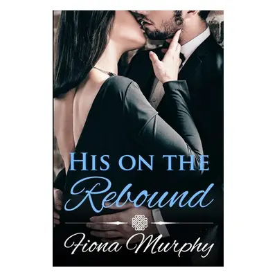 "His on the Rebound: BBW Romance" - "" ("Bessey Janet")