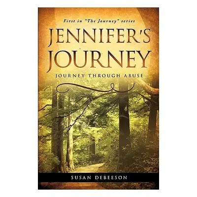 "Jennifer's Journey" - "" ("Debeeson Susan")