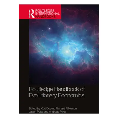 "Routledge Handbook of Evolutionary Economics" - "" ("Dopfer Kurt")