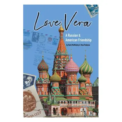 "Love, Vera: A Russian and American Friendship" - "" ("McMinimy Barb")