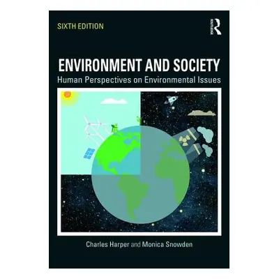 "Environment and Society: Human Perspectives on Environmental Issues" - "" ("Harper Charles")