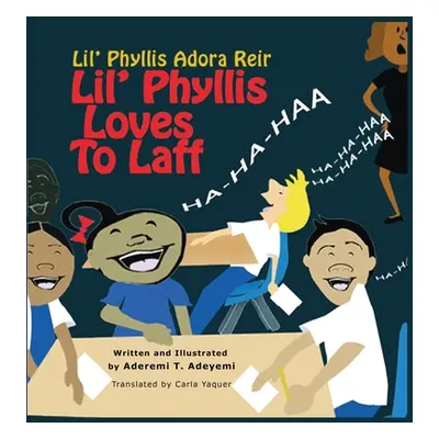 "Lil' Phyllis Loves To Laff: Lil' Phyllis Adora Reir" - "" ("Adeyemi Aderemi T.")