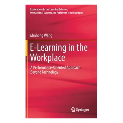 "E-Learning in the Workplace: A Performance-Oriented Approach Beyond Technology" - "" ("Wang Min