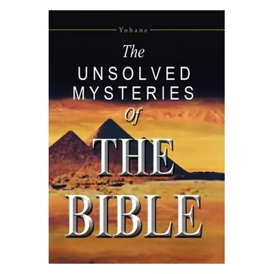 "The Unsolved Mysteries of the Bible" - "" ("Yohane")