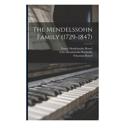 "The Mendelssohn Family (1729-1847)" - "" ("Hensel Sebastian")