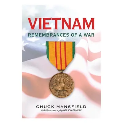 "Vietnam: Remembrances of a War" - "" ("Mansfield Chuck")