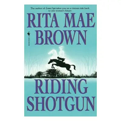 "Riding Shotgun" - "" ("Brown Rita Mae")