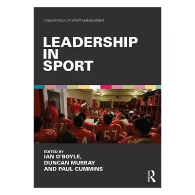 "Leadership in Sport" - "" ("O'Boyle Ian")