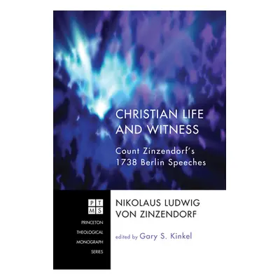 "Christian Life and Witness" - "" ("Zinzendorf Nikolaus Ludwig Von")