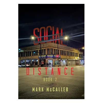 "Social Distance: Book 2" - "" ("McCalleb Mark")