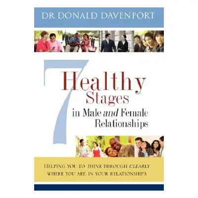 "7 Healthy Stages in Male and Female Relationships" - "" ("Davenport Donald")