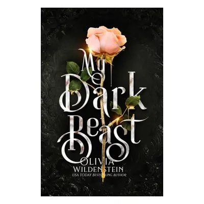 "My Dark Beast: a Hades & Persephone retelling" - "" ("Wildenstein Olivia")