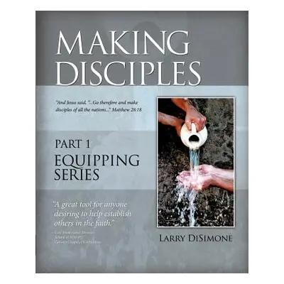 "Making Disciples" - "" ("Disimone Larry")