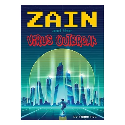 "Zain and the Virus Outbreak" - "" ("Hye Farah")