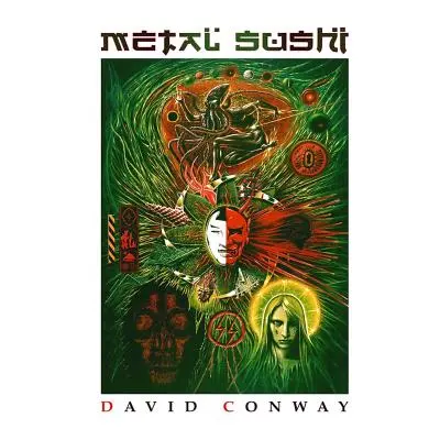 "Metal Sushi" - "" ("Conway David")