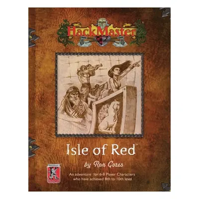 "Isle of Red: HackMaster Adventure" - "" ("Gores Ron")