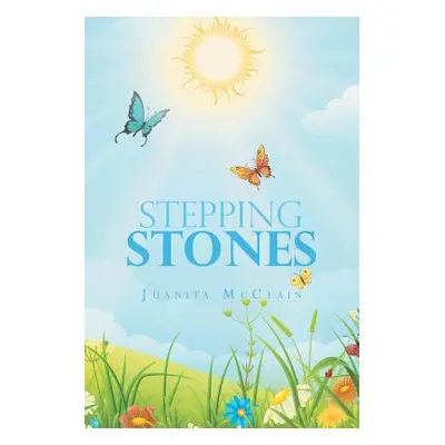 "Stepping Stones" - "" ("McClain Juanita")