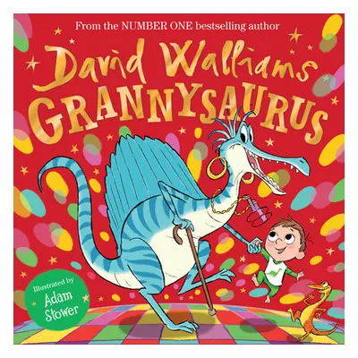 "Grannysaurus" - "" ("Walliams David")