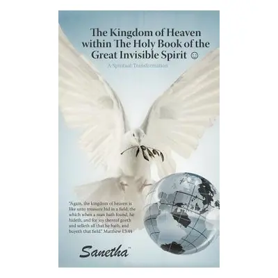 "The Kingdom of Heaven Within the Holy Book of the Great Invisible Spirit: A Spiritual Transform