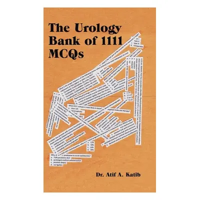 "The Urology Bank of 1111 Mcqs" - "" ("Katib Atif a.")