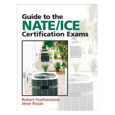 "Guide to Nate/Ice Certification Exams" - "" ("Featherstone Robert")