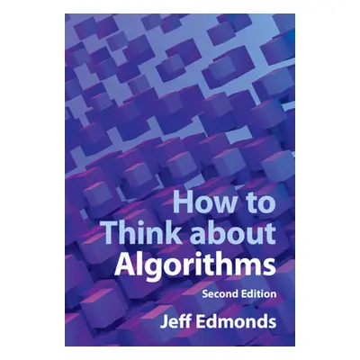 "How to Think about Algorithms" - "" ("Edmonds Jeff (York University Toronto)")