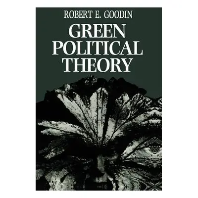 "Green Political Theory" - "" ("Goodin Robert E.")