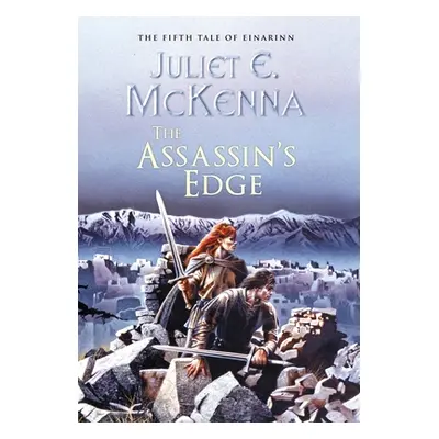 "The Assassin's Edge: The Fifth Tale of Einarinn" - "" ("McKenna Juliet E.")