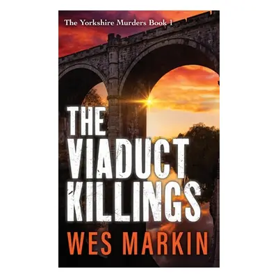 "The Viaduct Killings" - "" ("Markin Wes")