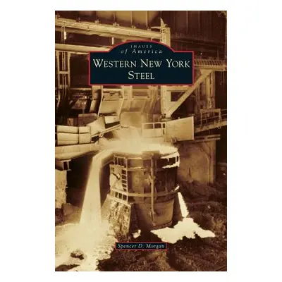 "Western New York Steel" - "" ("Morgan Spencer D.")