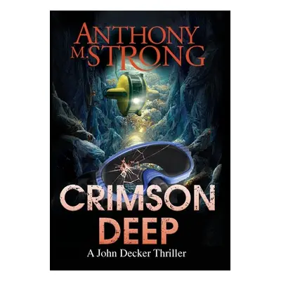 "Crimson Deep" - "" ("Strong Anthony M.")