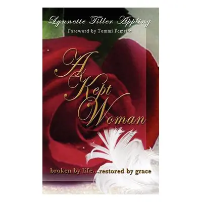 "A Kept Woman" - "" ("Appling Lynnette Tiller")