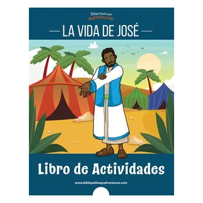 La vida de Jos: Libro de actividades (Adventures Bible Pathway)