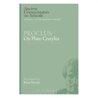 "Proclus: On Plato Cratylus" - "" ("Proclus")