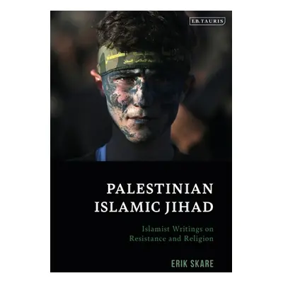 "Palestinian Islamic Jihad: Islamist Writings on Resistance and Religion" - "" ("Skare Erik")