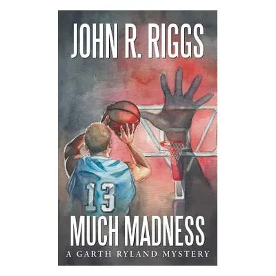 "Much Madness" - "" ("R. Riggs John")