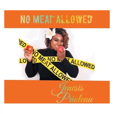 "No Meat Allowed" - "" ("Prioleau Jenesis")