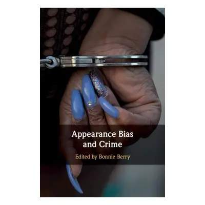 "Appearance Bias and Crime" - "" ("Berry Bonnie")