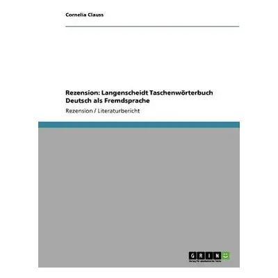 "Rezension: Langenscheidt Taschenwrterbuch Deutsch als Fremdsprache" - "" ("Clauss Cornelia")