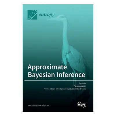 "Approximate Bayesian Inference" - "" ("Alquier Pierre")