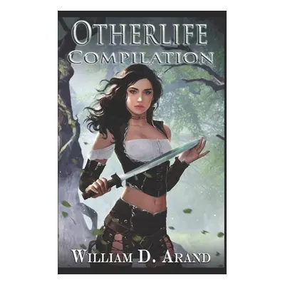 "Otherlife: Compilation: Selfless Hero (Books 1-3)" - "" ("Arand William D.")