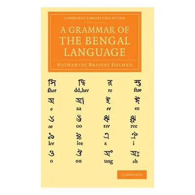 "A Grammar of the Bengal Language" - "" ("Halhed Nathaniel Brassey")