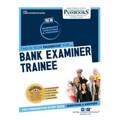 "Bank Examiner Trainee (C-292): Passbooks Study Guide Volume 292" - "" ("National Learning Corpo