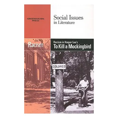 "Racism in Harper Lee's to Kill a Mockingbird" - "" ("Mancini Candice L.")