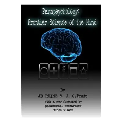 "Parapsychology: Frontier Science Of The Mind" - "" ("Rhine J. B.")