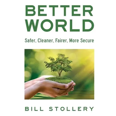 "Better World" - "" ("Stollery Bill")