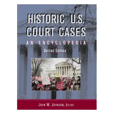 "Historic U.S. Court Cases: An Encyclopedia" - "" ("Johnson John W.")