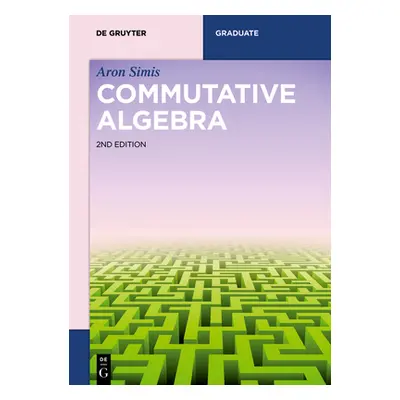 "Commutative Algebra" - "" ("Simis Aron")